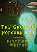 The Ghost of Popcorn Hill by Betty Ren Wright